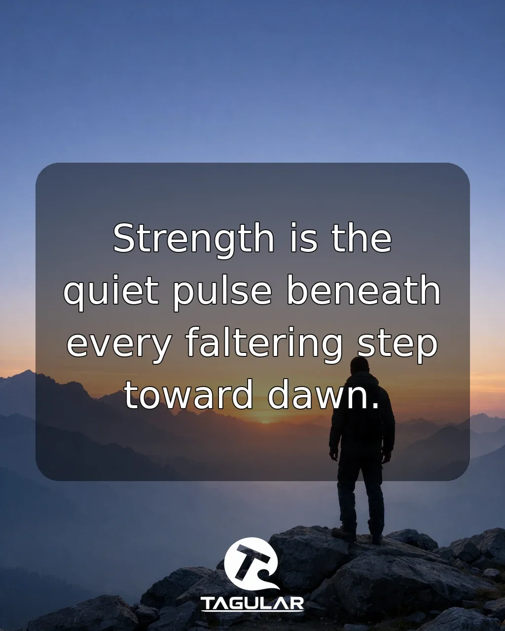 Strength is the quiet pulse beneath every faltering step toward dawn.